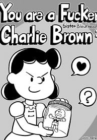 You are a (Sister) Fucker, Charlie Brown 2