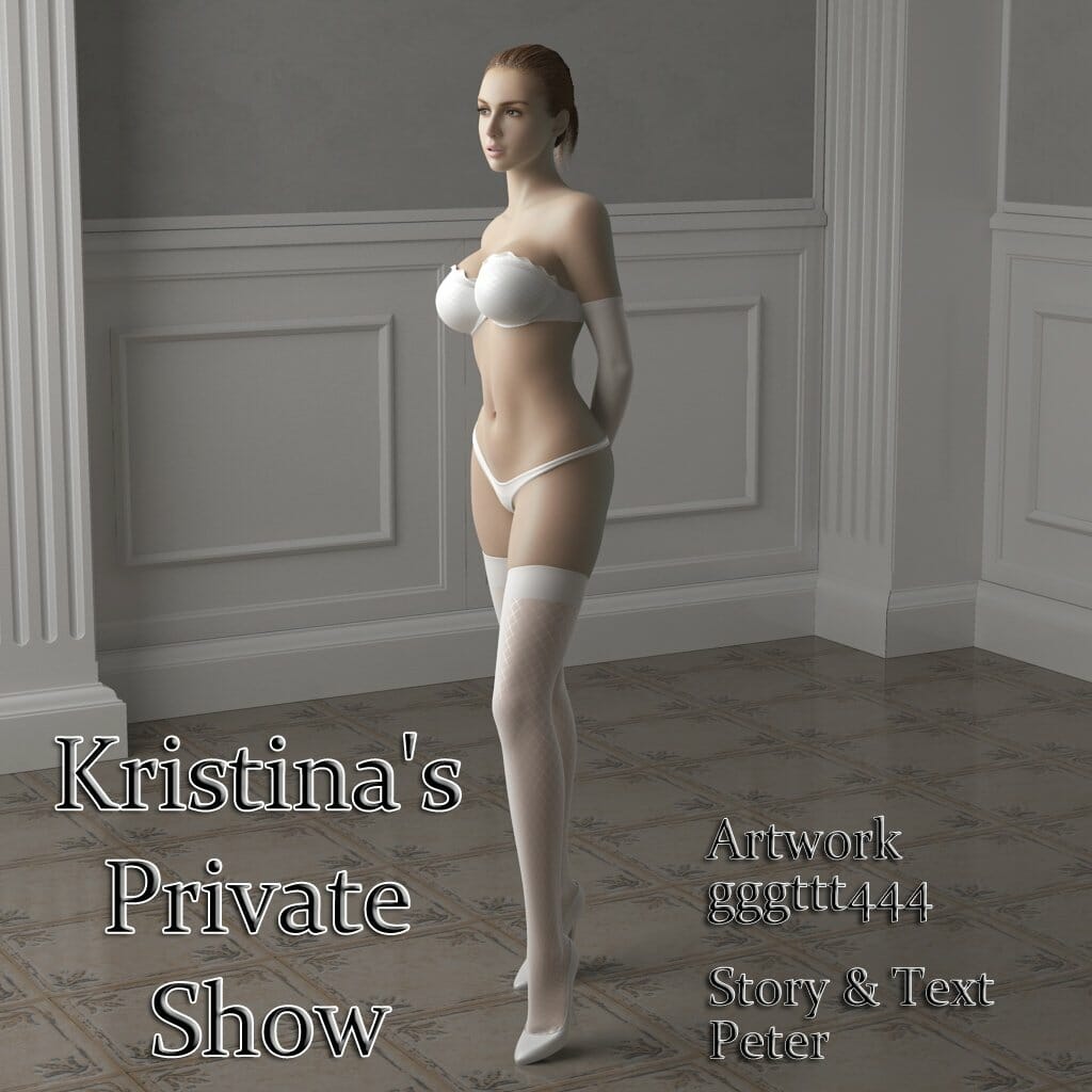 Kristina's private show