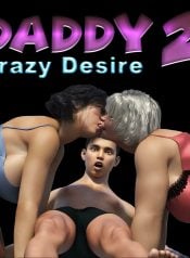 Daddy, Crazy Desire 2
