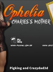 Charles’s Mother – Ophelia