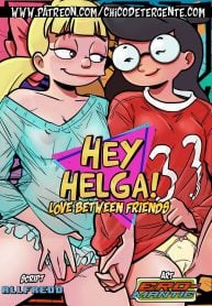 Hey Helga!- Love Between Friends